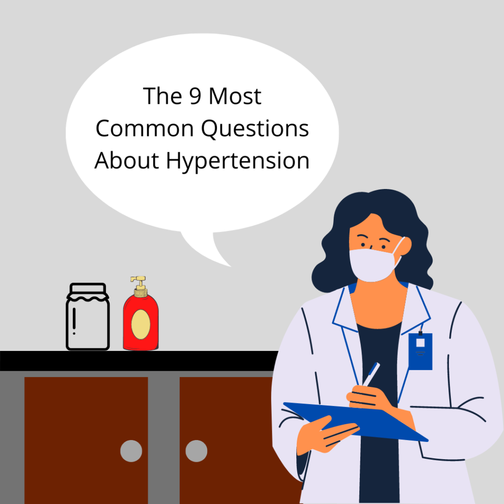 The 9 Most Common Questions About Hypertension