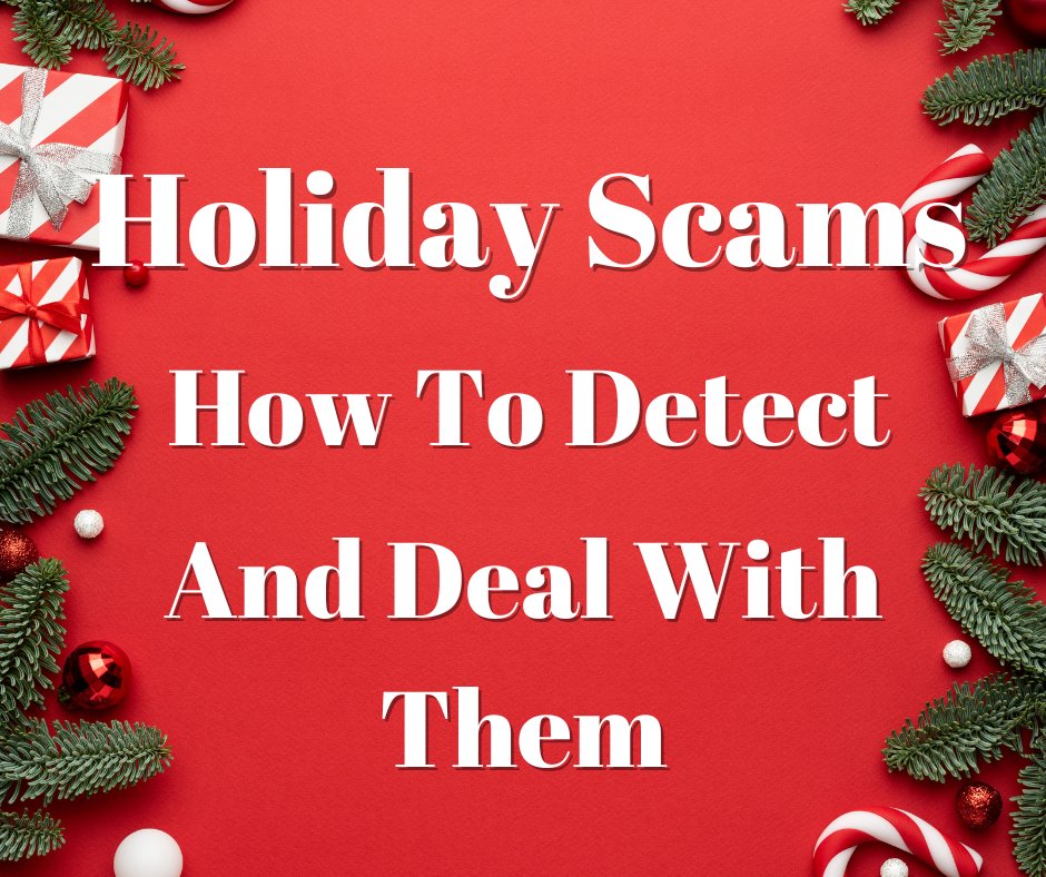 Holiday Scams How to Detect and Deal With Them